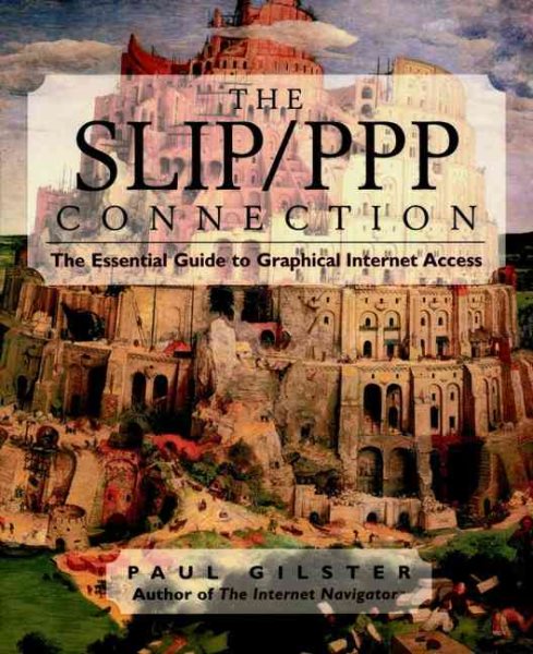 The SLIP/PPP Connection: The Essential Guide to Graphical Internet Access cover