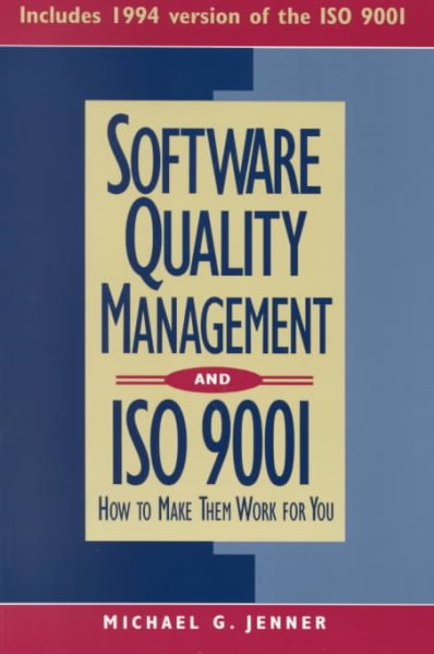 Software Quality Management and ISO 9001: How to Make Them Work for You cover
