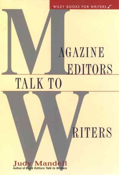 Magazine Editors Talk to Writers (WILEY BOOKS FOR WRITERS SERIES) cover