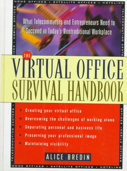 The Virtual Office Survival Handbook: What Telecommuters and Entrepreneurs Need to Succeed in Today's Nontraditional Workplace cover