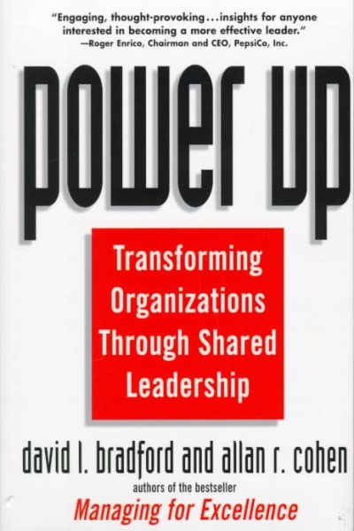 Power Up: Transforming Organizations Through Shared Leadership