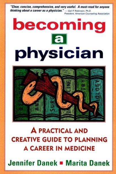 Becoming a Physician: A Practical and Creative Guide to Planning a Career in Medicine cover