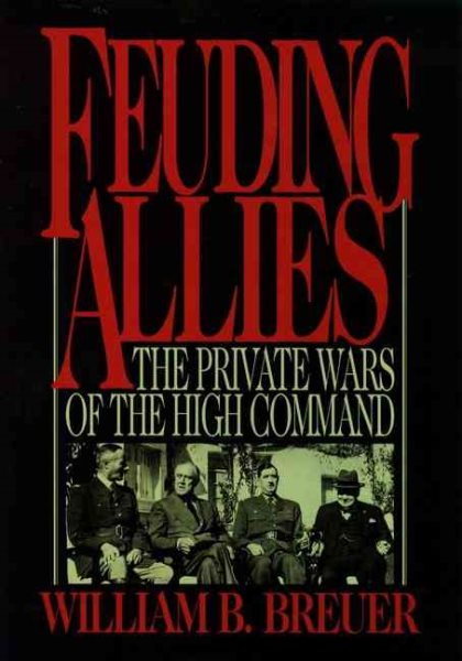 Feuding Allies: The Private Wars of the High Command cover