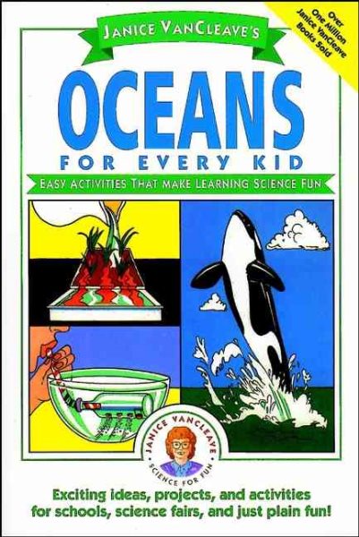 Janice VanCleave's Oceans for Every Kid: Easy Activities that Make Learning Science Fun cover