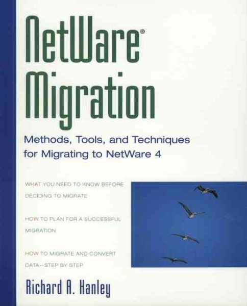 NetWare? Migration: Methods, Tools, and Techniques for Migrating to NetWare 4 cover