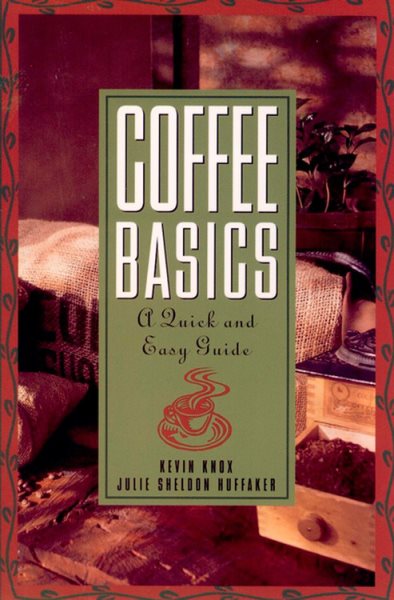 Coffee Basics: A Quick and Easy Guide cover