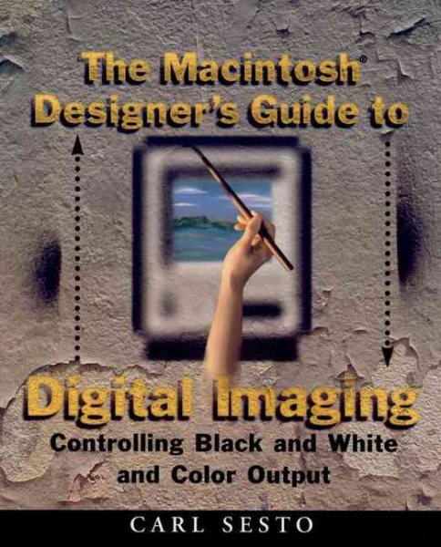 The Macintosh Designer's Guide to Digital Imaging: Controlling Black and White and Color Output cover