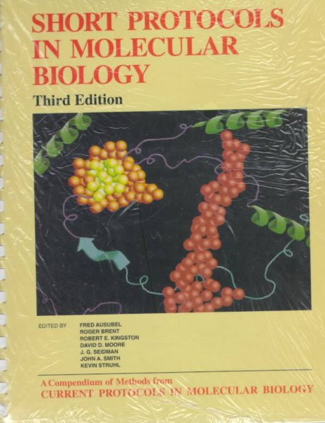 Short Protocols in Molecular Biology: A Compendium of Methods from Current Protocols in Molecular Biology cover