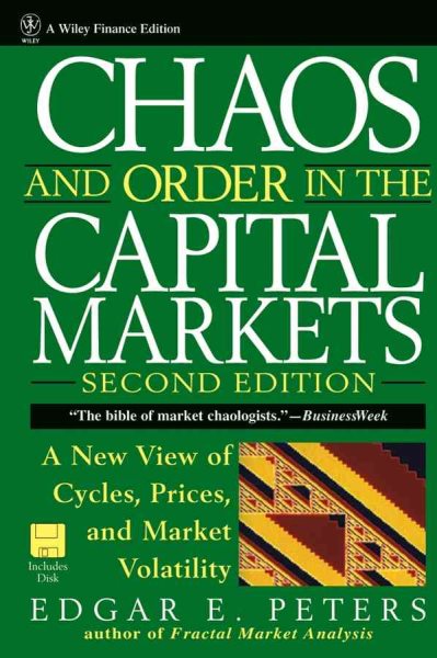 Chaos and Order in the Capital Markets: A New View of Cycles, Prices, and Market Volatility cover