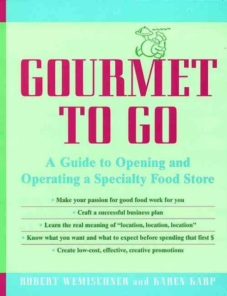 Gourmet to Go: A Guide to Opening and Operating a Specialty Food Store cover