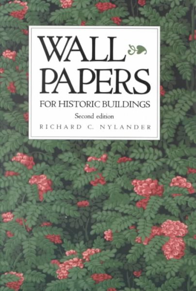 Wall Papers for Historic Buildings: A Guide to Selecting Reproduction Wallpapers cover