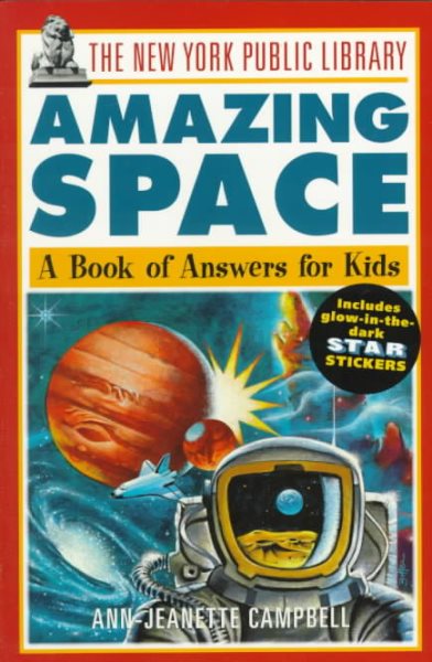 The New York Public Library Amazing Space: A Book of Answers for Kids cover