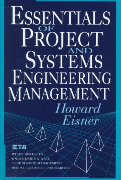 Essentials of Project and Systems Engineering Management (Wiley Series in Engineering and Technology Management) cover