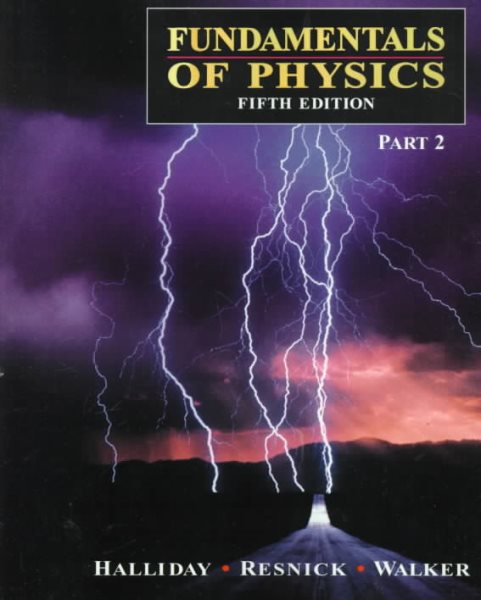 Fundamentals of Physics, Part 2, Chapters 13-21 (Pt.2) cover