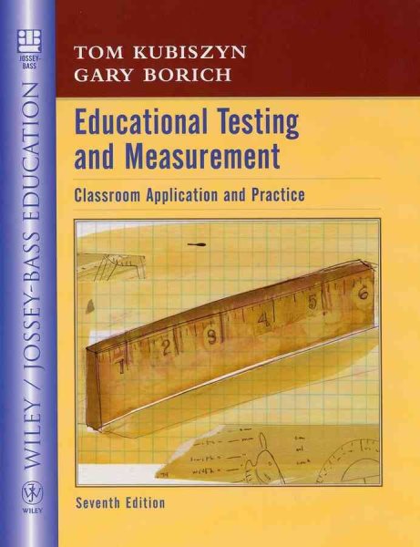 Educational Testing and Measurement: Classroom Application and Practice (Seventh Edition) cover