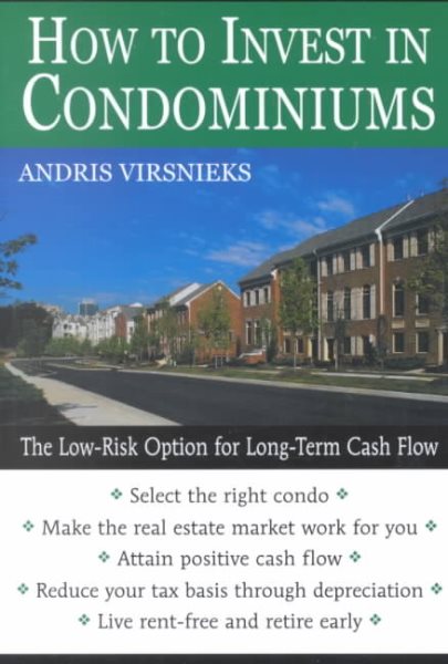 How to Invest in Condominiums: The Low-Risk Option for Long-Term Cash Flow cover