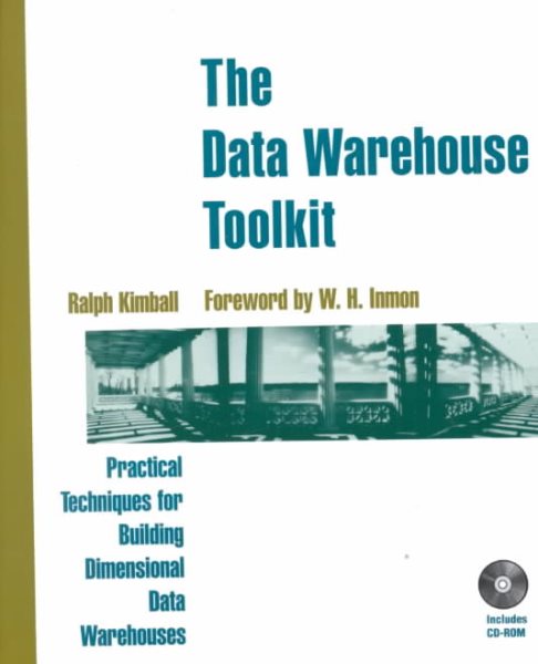 The Data Warehouse Toolkit: Practical Techniques for Building Dimensional Data Warehouses