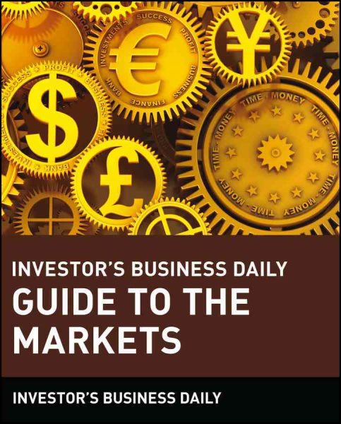 Investor's Business Daily Guide to the Markets cover