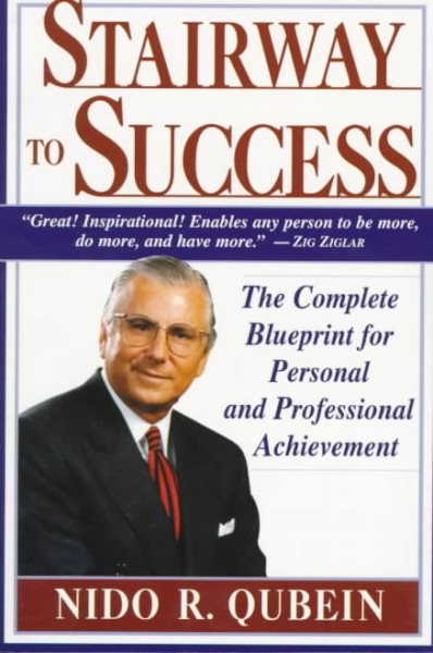 Stairway to Success: The Complete Blueprint for Personal and Professional Achievement