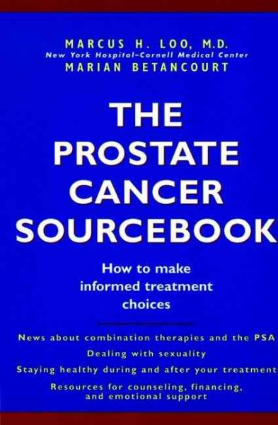 The Prostate Cancer Sourcebook: How to Make Informed Treatment Choices
