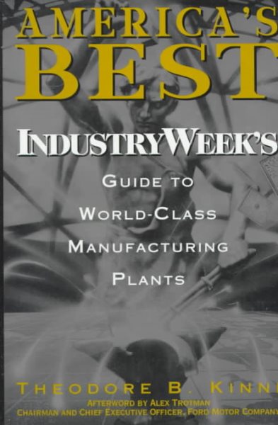 America's Best: IndustryWeek's Guide to World-Class Manufacturing Plants cover