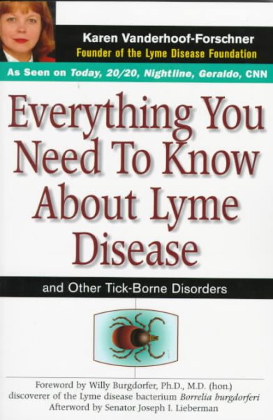 Everything You Need to Know about Lyme Disease and Other Tick-Borne Disorders cover