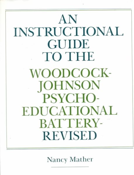An Instructional Guide to the Woodcock-Johnson Psycho-Educational Battery--Revised cover