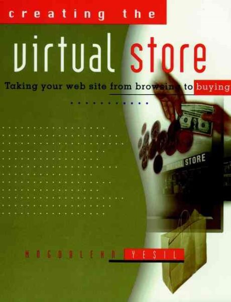 Creating the Virtual Store: Taking Your Web Site from Browsing to Buying cover