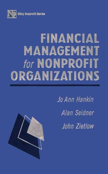 Financial Management for Nonprofit Organizations (Wiley Nonprofit Law, Finance and Management Series) cover