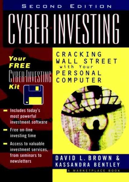 Cyber-Investing: Cracking Wall Street with Your Personal Computer (A Marketplace Book)