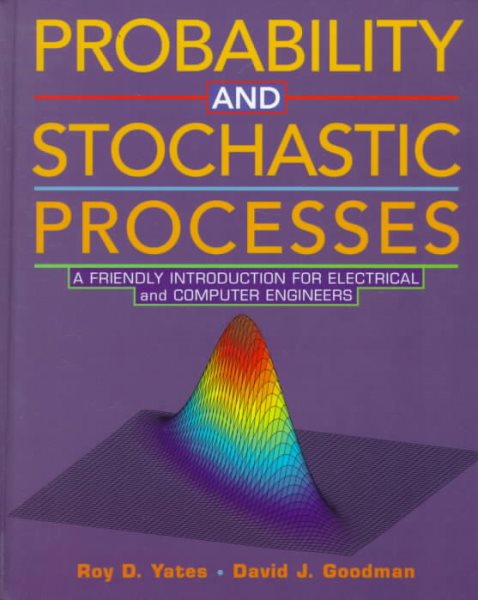 Probability and Stochastic Processes: A Friendly Introduction for Electrical and Computer Engineers cover