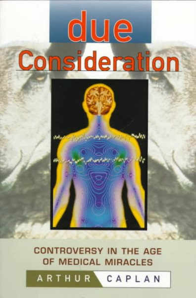 Due Consideration: Controversy in the Age of Medical Miracles cover