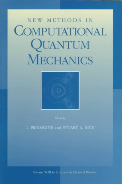 New Methods in Computational Quantum Mechanics, Volume 93 (Advances in Chemical Physics) cover