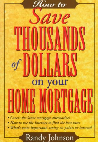 How to Save Thousands of Dollars on Your Home Mortgage cover