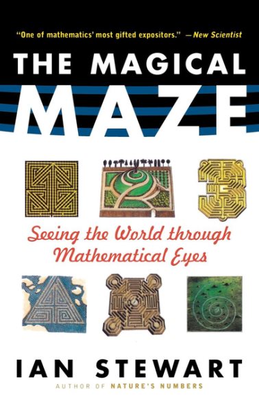 The Magical Maze: Seeing the World Through Mathematical Eyes cover