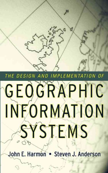 The Design and Implementation of Geographic Information Systems cover