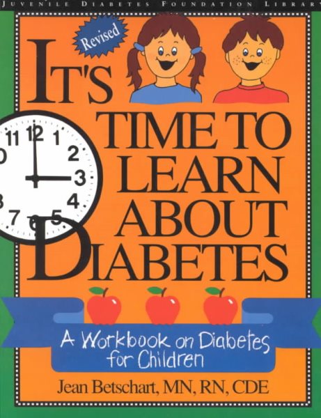 It's Time to Learn About Diabetes: A Workbook on Diabetes for Children, Revised Custom Edition for Eli Lilly cover