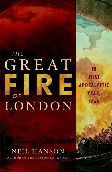 The Great Fire of London: In That Apocalyptic Year, 1666 cover
