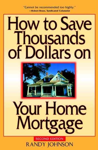 How to Save Thousands of Dollars on Your Home Mortgage, 2nd Edition cover