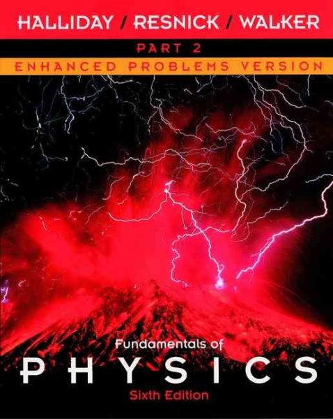 Fundamentals of Physics, Part 2, Chapters 13 - 21 , Enhanced Problems Version cover