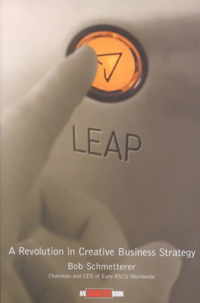 Leap! A Revolution in Creative Business Strategy cover