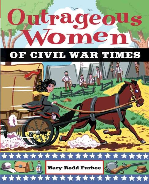 Outrageous Women of Civil War Times cover