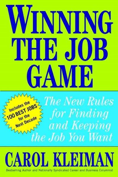 Winning the Job Game: The New Rules for Finding and Keeping the Job You Want cover