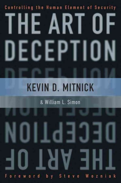 The Art of Deception: Controlling the Human Element of Security cover