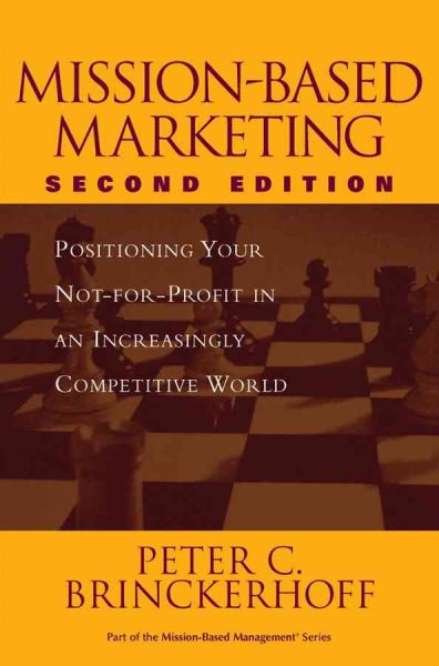 Mission-Based Marketing: Positioning Your Not-for-Profit in an Increasingly Competitive World cover