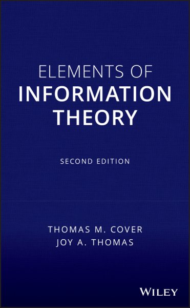 Elements of Information Theory 2nd Edition (Wiley Series in Telecommunications and Signal Processing) cover