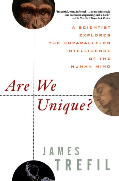 Are We Unique: A Scientist Explores the Unparalleled Intelligence of the Human Mind cover