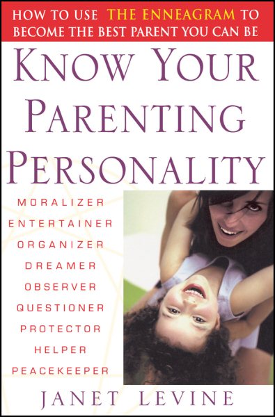 Know Your Parenting Personality: How to Use the Enneagram to Become the Best Parent You Can Be cover