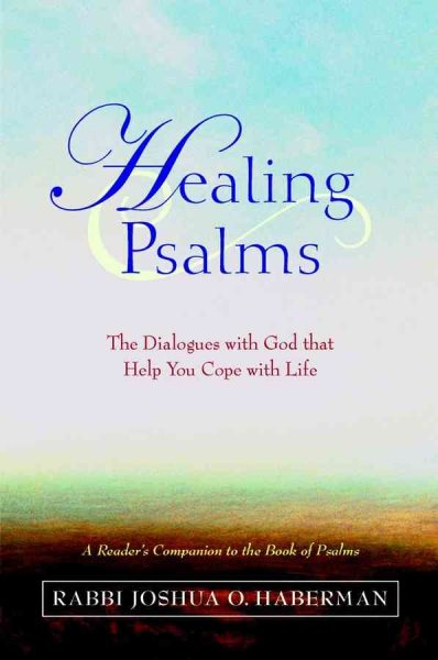 Healing Psalms: The Dialogues with God That Help You Cope with Life cover