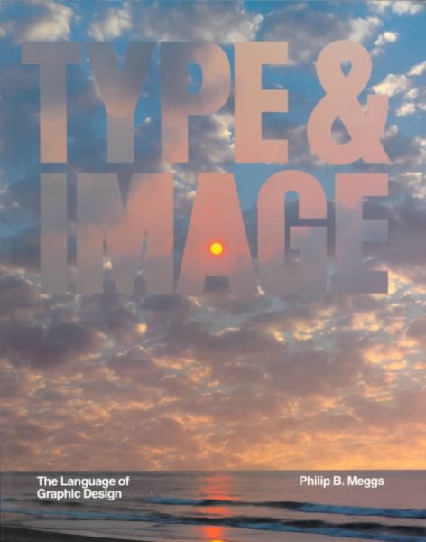 Type and Image: The Language of Graphic Design cover